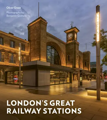 Velká londýnská nádraží - London's Great Railway Stations
