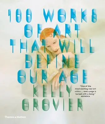 100 uměleckých děl, která určují náš věk - 100 Works of Art That Will Define Our Age