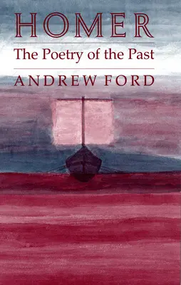 Homer: Hudba v hudbě: Poezie minulosti - Homer: The Poetry of the Past