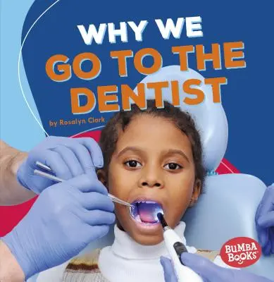 Proč chodíme k zubaři - Why We Go to the Dentist