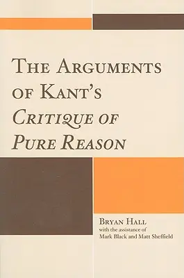 Argumenty Kantovy Kritiky čistého rozumu - The Arguments of Kant's Critique of Pure Reason