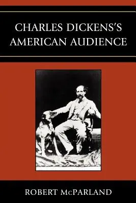 Americké publikum Charlese Dickense - Charles Dickens's American Audience