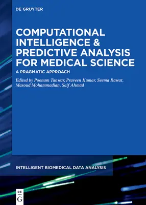 Výpočetní inteligence a prediktivní analýza pro lékařskou vědu - Computational Intelligence and Predictive Analysis for Medical Science