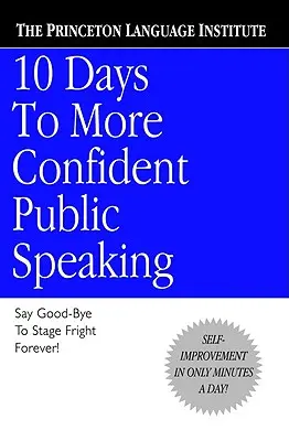 10 dní k sebevědomějšímu vystupování na veřejnosti - 10 Days to More Confident Public Speaking