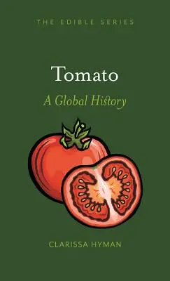 Rajče: Tomato: globální historie - Tomato: A Global History