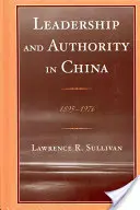 Vedení a autorita v Číně: 1895-1976 - Leadership and Authority in China: 1895-1976