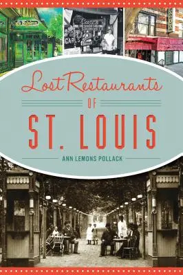 Ztracené restaurace v St. Louis - Lost Restaurants of St. Louis