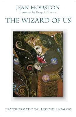 Čaroděj z nás: Transformační lekce ze země Oz - The Wizard of Us: Transformational Lessons from Oz