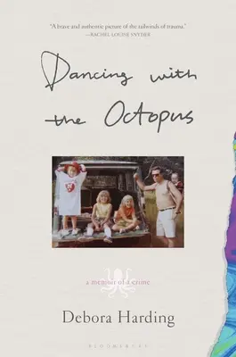 Tanec s chobotnicí: Vzpomínky na zločin - Dancing with the Octopus: A Memoir of a Crime