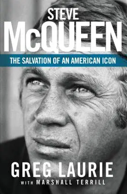 Steve McQueen: Spása americké ikony - Steve McQueen: The Salvation of an American Icon