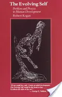 Vyvíjející se já: problém a proces v lidském vývoji - The Evolving Self: Problem and Process in Human Development