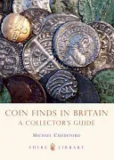 Nálezy mincí v Británii: Sběratelský průvodce - Coin Finds in Britain: A Collector's Guide