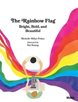 Duhová vlajka: Jasná, odvážná a krásná - The Rainbow Flag: Bright, Bold, and Beautiful