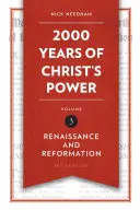 2 000 let Kristovy moci, svazek 3: Renesance a reformace - 2,000 Years of Christ's Power, Volume 3: Renaissance and Reformation