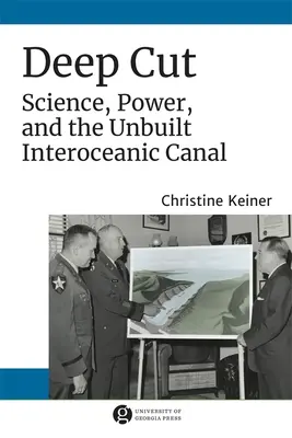 Hluboký řez: Věda, moc a nevybudovaný mezioceánský průplav - Deep Cut: Science, Power, and the Unbuilt Interoceanic Canal