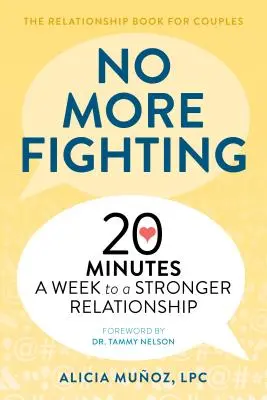 Už žádné hádky: Kniha o vztazích pro páry: 20 minut týdně k pevnějšímu vztahu - No More Fighting: The Relationship Book for Couples: 20 Minutes a Week to a Stronger Relationship