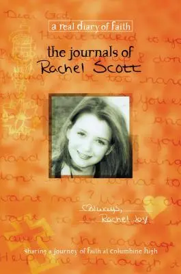 Deníky Rachel Scottové: Cesta víry na střední škole Columbine - The Journals of Rachel Scott: A Journey of Faith at Columbine High