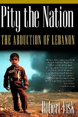 Lítost nad národem: Únos Libanonu - Pity the Nation: The Abduction of Lebanon