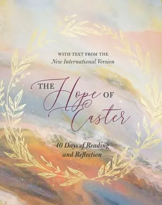 Velikonoční naděje: Naděje: 40 dní čtení a rozjímání - The Hope of Easter: 40 Days of Reading and Reflection