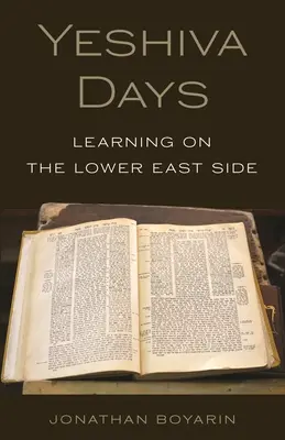 Dny ješivy: Učení na Lower East Side - Yeshiva Days: Learning on the Lower East Side