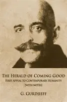 Zvěstovatel přicházejícího dobra: První výzva současnému lidstvu [s poznámkami]. - The Herald of Coming Good: First appeal to contemporary Humanity [with notes]