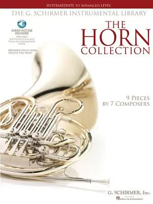 The Horn Collection - Intermediate to Advanced Level: The Horn Collection - Intermediate to Advanced Level: Schirmer Instrumental Library 9 skladeb od 7 skladatelů. - The Horn Collection - Intermediate to Advanced Level: G. Schirmer Instrumental Library 9 Pieces by 7 Composers