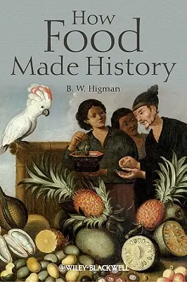 Jak jídlo tvořilo dějiny - How Food Made History