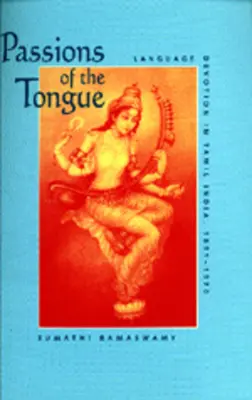 Vášně jazyka, 29: Jazyková zbožnost v tamilské Indii, 1891-1970 - Passions of the Tongue, 29: Language Devotion in Tamil India, 1891-1970