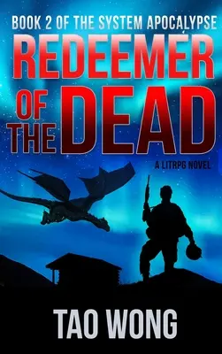 Vykupitel mrtvých: LitRPG Apokalypsa: Systémová apokalypsa: Kniha 2 - Redeemer of the Dead: A LitRPG Apocalypse: The System Apocalypse: Book 2