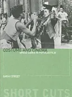 Kostým a film: Oblékání v populárním filmu - Costume and Cinema: Dress Codes in Popular Film