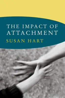 Vliv připoutání: Vývojová neuroafektivní psychologie - The Impact of Attachment: Developmental Neuroaffective Psychology