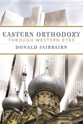 Východní pravoslaví očima Západu - Eastern Orthodoxy Through Western Eyes
