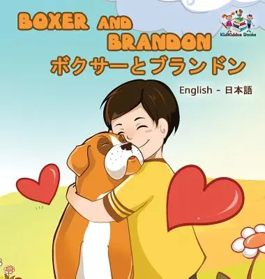 Boxer a Brandon (anglicko-japonská dvojjazyčná kniha) - Boxer and Brandon (English Japanese Bilingual Book)