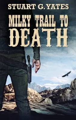 Mléčná stezka k smrti - Milky Trail To Death