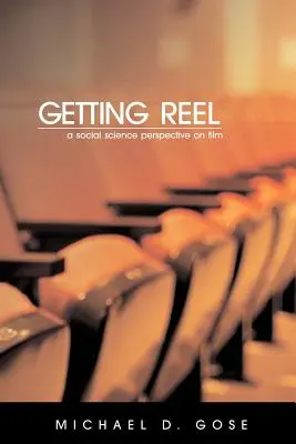 Getting Reel: Společenskovědní pohled na film - Getting Reel: A Social Science Perspective on Film