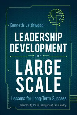Rozvoj vedení ve velkém měřítku: Poučení pro dlouhodobý úspěch - Leadership Development on a Large Scale: Lessons for Long-Term Success