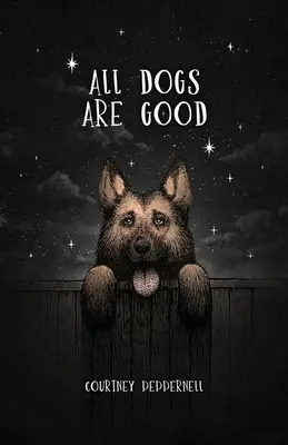 Všichni psi jsou hodní: Básně a vzpomínky - All Dogs Are Good: Poems & Memories