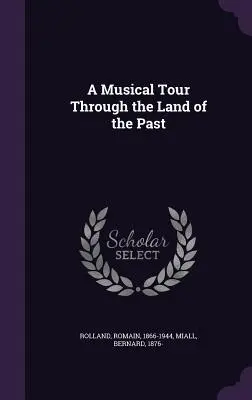 Hudební putování zemí minulosti - A Musical Tour Through the Land of the Past