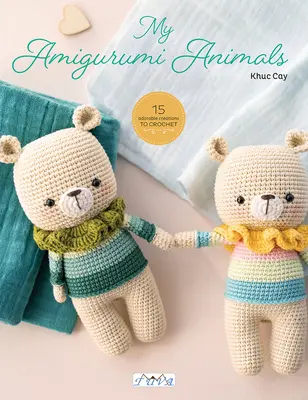 Sladká háčkovaná zvířátka: 15 krásných Amigurunmi designů k uháčkování - Sweet Crochet Animals: 15 Lovely Amigurunmi Designs to Crochet