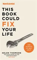 Tato kniha by mohla napravit váš život - Věda o svépomoci - This Book Could Fix Your Life - The Science of Self Help