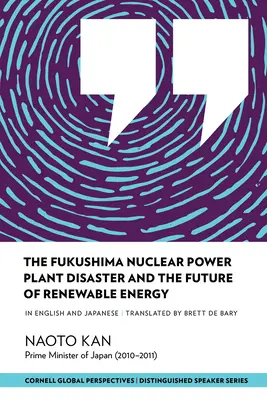 Havárie jaderné elektrárny Fukušima a budoucnost obnovitelných zdrojů energie - The Fukushima Nuclear Power Plant Disaster and the Future of Renewable Energy