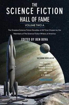 The Science Fiction Hall of Fame, Volume Two A: The Greatest Science Fiction Novellas of All Time Chosen by the Members of the Science Fiction Writers (Síň slávy science fiction, svazek druhý A: Největší sci-fi povídky všech dob vybrané členy Science Fiction Writers) - The Science Fiction Hall of Fame, Volume Two A: The Greatest Science Fiction Novellas of All Time Chosen by the Members of the Science Fiction Writers