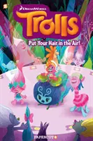 Trollové v pevné vazbě 2. díl - Vypusťte vlasy z hlavy - Trolls Hardcover Volume 2 - Put Your Hair in the Air