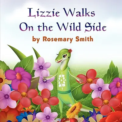 Příběhy ještěrky: Lizzie Walks On the Wild Side - Lizard Tales: Lizzie Walks On the Wild Side
