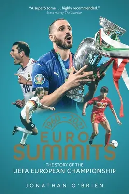 Euro Summits - Příběh mistrovství Evropy UEFA 1960 až 2021 - Euro Summits - The Story of the UEFA European Championships 1960 to 2021