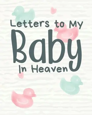 Dopisy mému dítěti v nebi - Letters To My Baby In Heaven