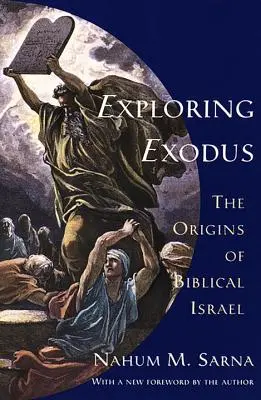 Exodus: Počátky biblického Izraele - Exploring Exodus: The Origins of Biblical Israel