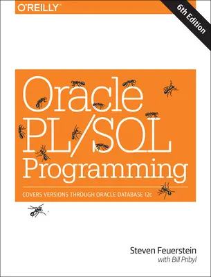 Programování v jazyce Oracle Pl/SQL: Pokrývá verze až po Oracle Database 12c. - Oracle Pl/SQL Programming: Covers Versions Through Oracle Database 12c