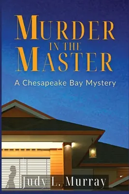 Vražda v mistrově domě: Záhada v zálivu Chesapeake - Murder in the Master: A Chesapeake Bay Mystery