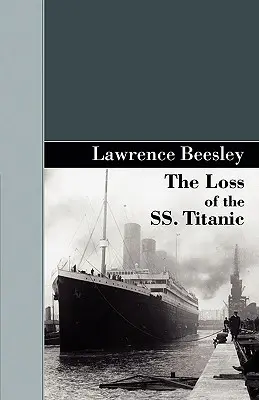 Ztráta lodi SS: Ztráta lodi SS. Titanic - The Loss of the SS. Titanic